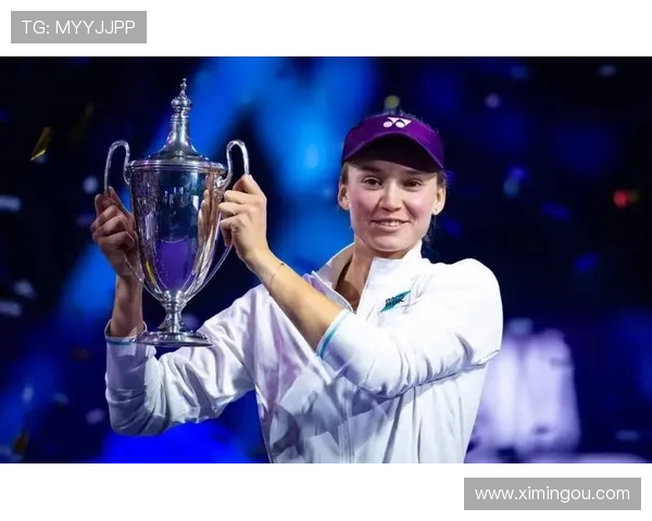 莱巴金娜直落两盘力克萨巴伦卡荣耀捧杯职业生涯首夺总决赛冠军